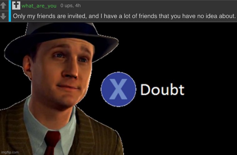 This will probably be disapproved | image tagged in l a noire press x to doubt | made w/ Imgflip meme maker
