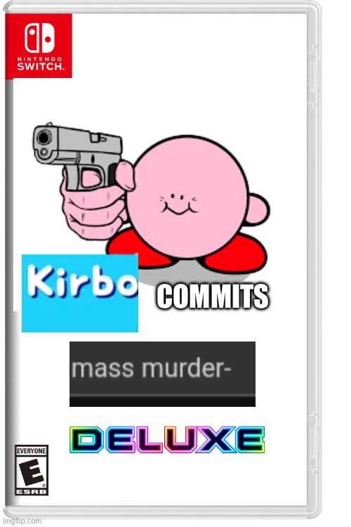 Kirbo commits mass murder deluxe Blank Meme Template