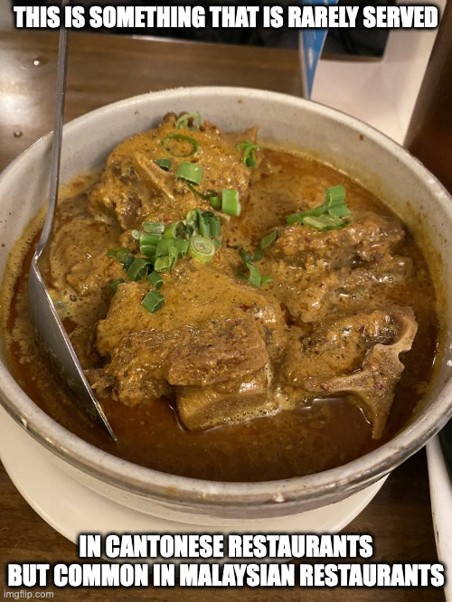 Beef Tail With Curry | THIS IS SOMETHING THAT IS RARELY SERVED; IN CANTONESE RESTAURANTS BUT COMMON IN MALAYSIAN RESTAURANTS | image tagged in curry,food,memes | made w/ Imgflip meme maker