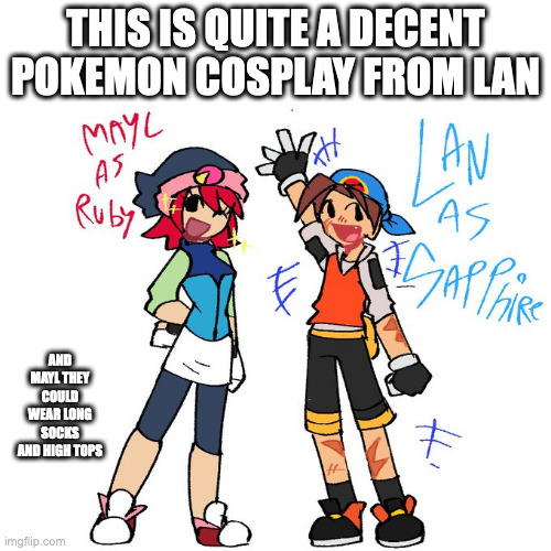 Lan and Mayl in Pokemon Cosplay | THIS IS QUITE A DECENT POKEMON COSPLAY FROM LAN; AND MAYL THEY COULD WEAR LONG SOCKS AND HIGH TOPS | image tagged in lan hikari,pokemon,mayl sakurai,megaman,megaman battle network,memes | made w/ Imgflip meme maker