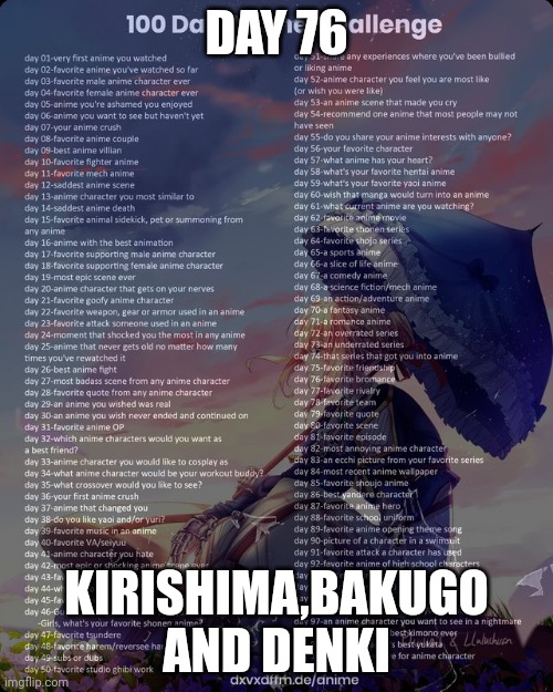 Day 76 ( it's Freddyfazbear7685 don't worry I'm not dead just have strict parents lol) | DAY 76; KIRISHIMA,BAKUGO AND DENKI | image tagged in 100 day anime challenge,bnha | made w/ Imgflip meme maker