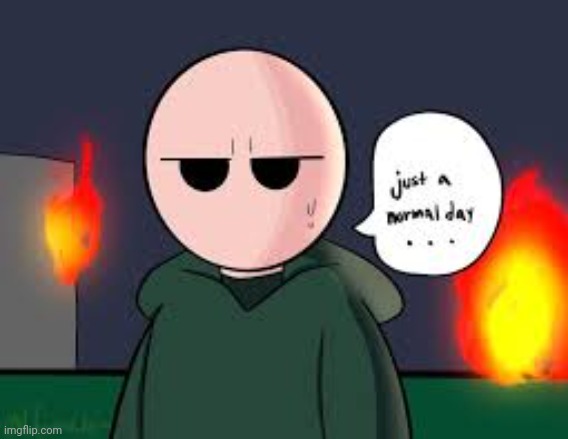 Just a normal day riddle school | image tagged in just a normal day riddle school | made w/ Imgflip meme maker