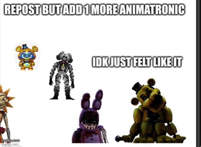 Fnaf 1 animatronics Meme Generator - Imgflip