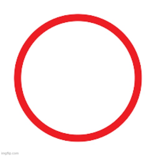 Red Circle | image tagged in red circle | made w/ Imgflip meme maker