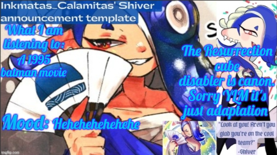 Yep it's canon (Blook: I sure do hope no drama starts because of this) Update: It has already been overridden | The Resurrection cube disabler is canon. Sorry YLM it's just adaptation; A 1995 batman movie; Hehehehehehehe | image tagged in inkmatas_calamitas now shiver announcement template | made w/ Imgflip meme maker