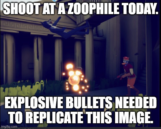 h | SHOOT AT A ZOOPHILE TODAY. EXPLOSIVE BULLETS NEEDED TO REPLICATE THIS IMAGE. | image tagged in king dedede shoots a zoophile | made w/ Imgflip meme maker