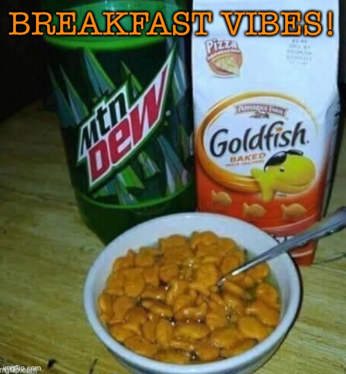 BREAKFAST VIBES! | made w/ Imgflip meme maker