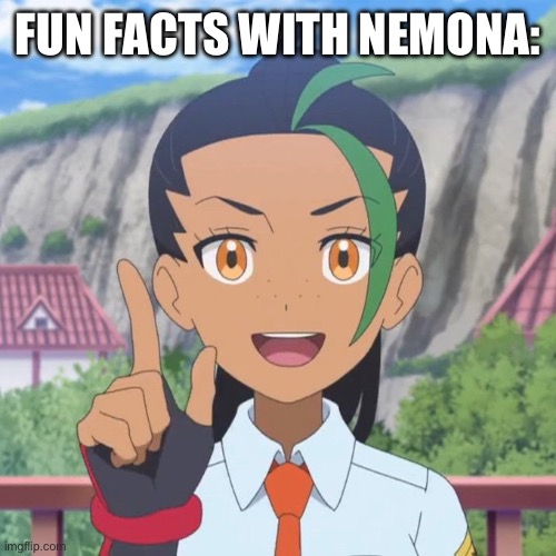 High Quality Fun Facts With Nemona! Blank Meme Template