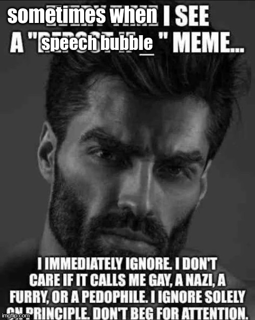 speech bubble sometimes when | made w/ Imgflip meme maker