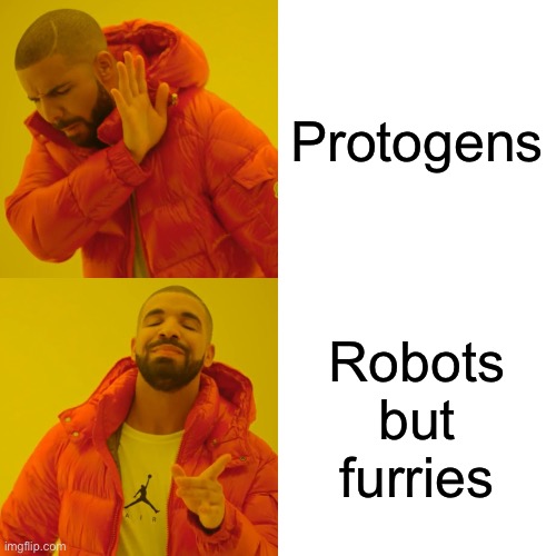 Forgot to post this | Protogens; Robots but furries | image tagged in memes,drake hotline bling | made w/ Imgflip meme maker