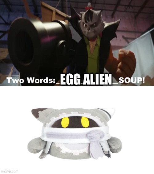 Two words, alien egg soup! | EGG ALIEN | image tagged in frankenpete makes who into soup,kirby | made w/ Imgflip meme maker