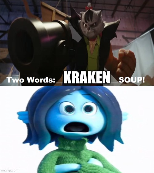 Two words, kraken soup! | KRAKEN | image tagged in frankenpete makes who into soup,rubygillmanteenagekraken | made w/ Imgflip meme maker