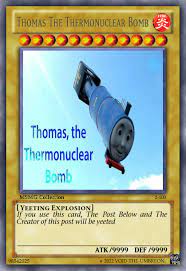 Thomas the nuclear bomb Blank Meme Template