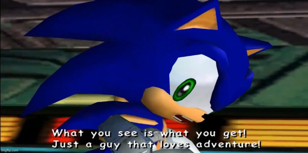 just a guy that loves adventure | image tagged in just a guy that loves adventure | made w/ Imgflip meme maker
