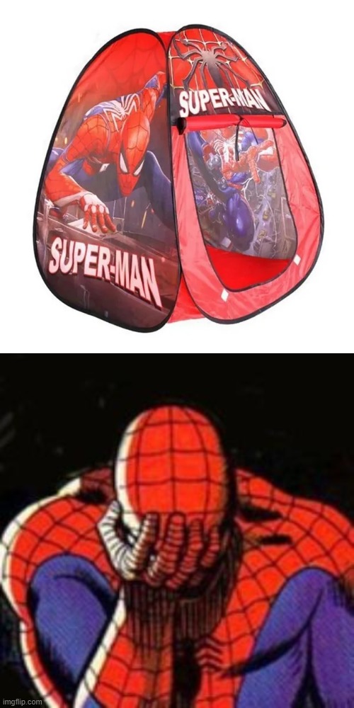 Ah Yes Super-Man | image tagged in memes,sad spiderman,you had one job,spiderman | made w/ Imgflip meme maker
