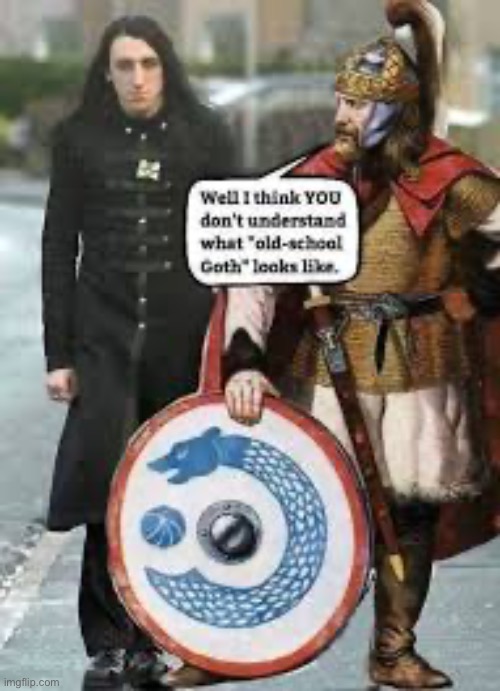 the gothic kingdoms have fallen, hundreds of cities must be sacked | made w/ Imgflip meme maker
