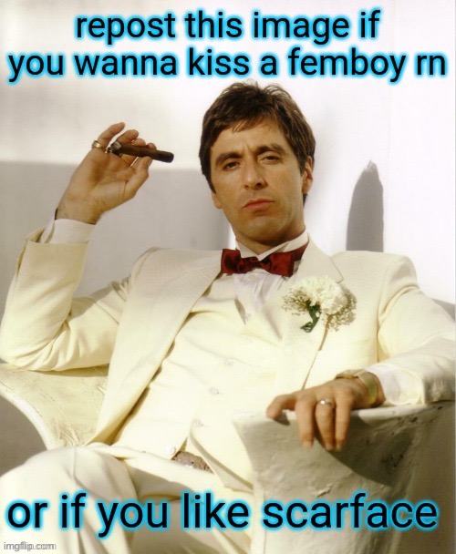 yeah i like scarface | made w/ Imgflip meme maker