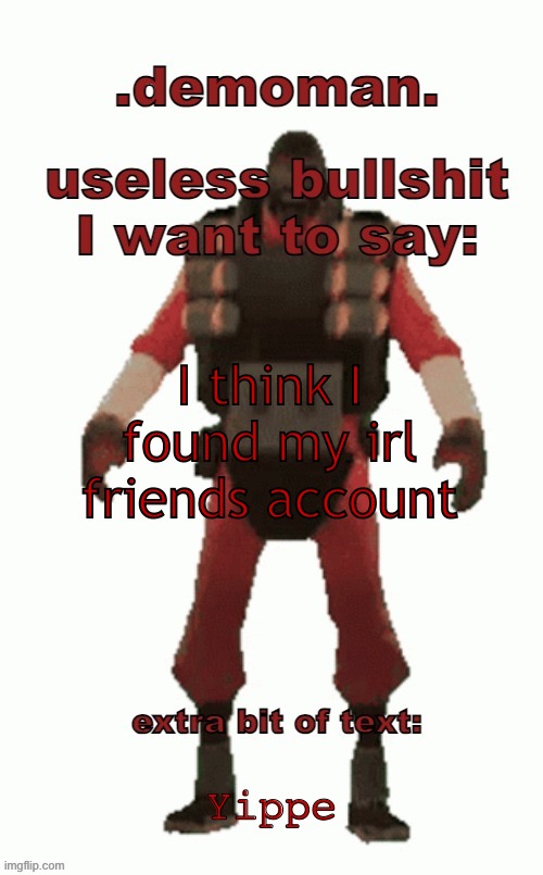 black scottish cyclops (drunk) | I think I found my irl friends account; Yippe | image tagged in black scottish cyclops drunk | made w/ Imgflip meme maker
