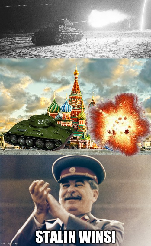 STALIN WINS! | image tagged in moscow red square,stalin approves | made w/ Imgflip meme maker