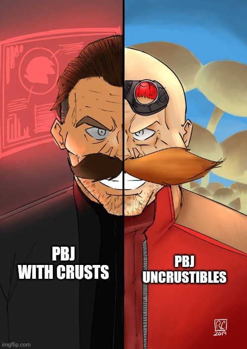 There are two types of people.. people who eat PBJ uncrustibles and those who eat PBJ sandwiches with the crusts | PBJ UNCRUSTIBLES; PBJ WITH CRUSTS | image tagged in two faced robotnik,food memes,funny memes,memes | made w/ Imgflip meme maker