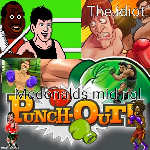Punchout announcment temp | Mcdonalds mid ngl | image tagged in punchout announcment temp | made w/ Imgflip meme maker