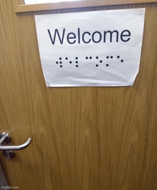 Not how braille works!!! | image tagged in memes,you had one job,bruh | made w/ Imgflip meme maker