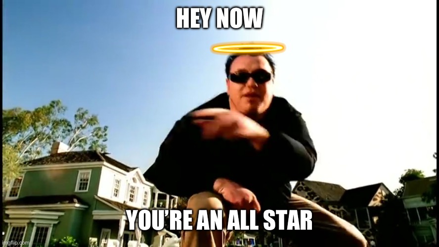 hey now, you're an All-Star