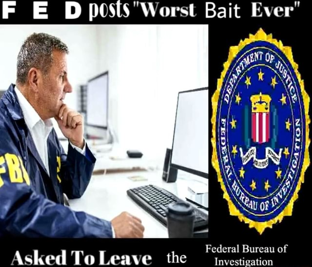 FED posts "Worst Bait Ever" Blank Meme Template
