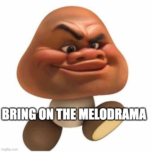 bring it on | BRING ON THE MELODRAMA | image tagged in funny signs | made w/ Imgflip meme maker