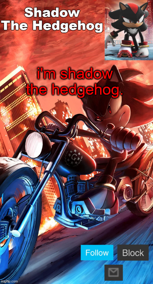 (real) | i'm shadow the hedgehog. | image tagged in shadow the hedgehog announcement | made w/ Imgflip meme maker