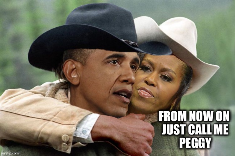 Like putting a Square Peg in a Round Hole | FROM NOW ON 
JUST CALL ME
PEGGY | image tagged in brokeback obamas | made w/ Imgflip meme maker