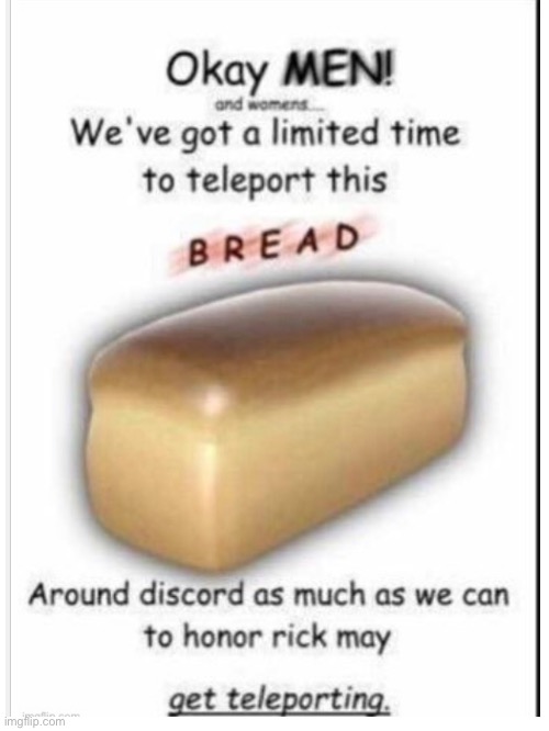 Bread | image tagged in bread | made w/ Imgflip meme maker