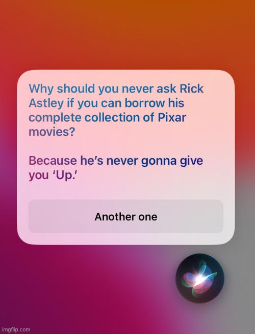 Siri’s time has come | image tagged in rickroll | made w/ Imgflip meme maker