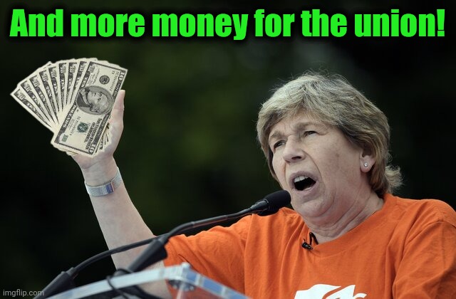 Randy Wiengarten | And more money for the union! | image tagged in randy wiengarten | made w/ Imgflip meme maker