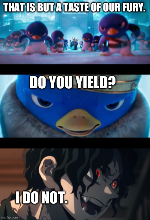 Do you yield, but it’s Muzan Kibutsuji | THAT IS BUT A TASTE OF OUR FURY. DO YOU YIELD? I DO NOT. | image tagged in super smash bros,demon slayer | made w/ Imgflip meme maker