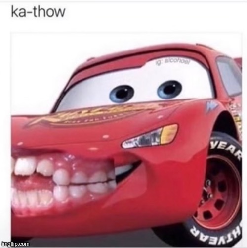 ka-thow | image tagged in lightning mcqueen | made w/ Imgflip meme maker