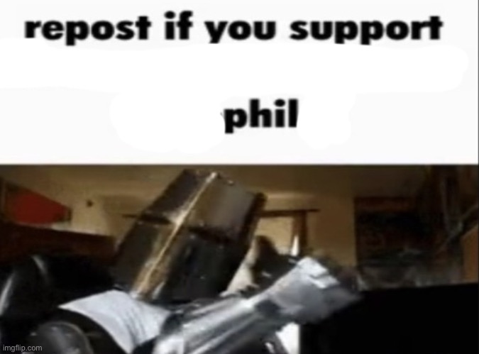 image tagged in phil | made w/ Imgflip meme maker
