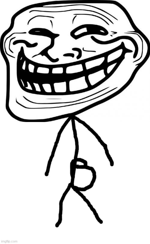 Troll Face Meme | image tagged in memes,troll face | made w/ Imgflip meme maker