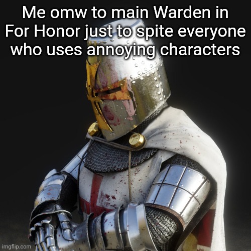 Warden is known as one of the worst classes to play as, cause everyone ...