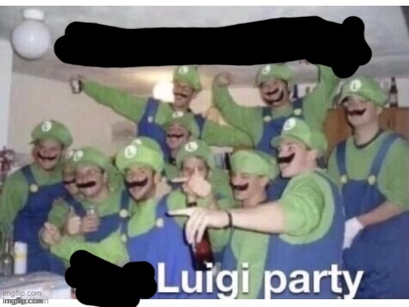 Luigi party | image tagged in repost to join the luigi party | made w/ Imgflip meme maker