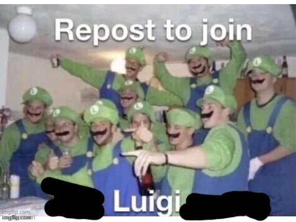 Do it | image tagged in repost to join the luigi party | made w/ Imgflip meme maker