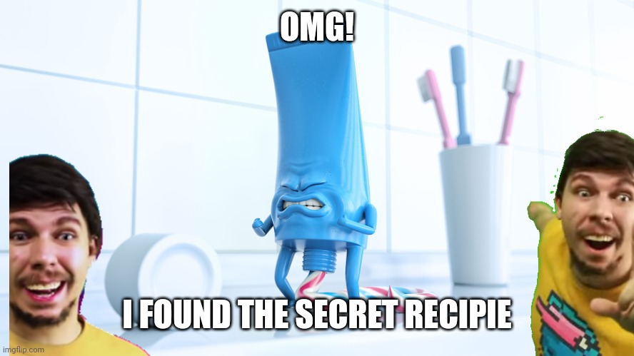 OMG! I FOUND THE SECRET RECIPIE | made w/ Imgflip meme maker