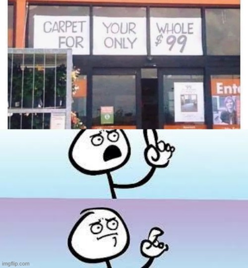 Carpet Your What? | image tagged in you had one job | made w/ Imgflip meme maker