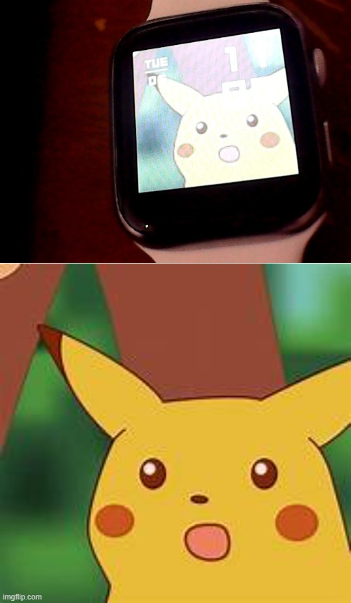Pikachu in watch | image tagged in watch,surprised pikachu,pokemon | made w/ Imgflip meme maker