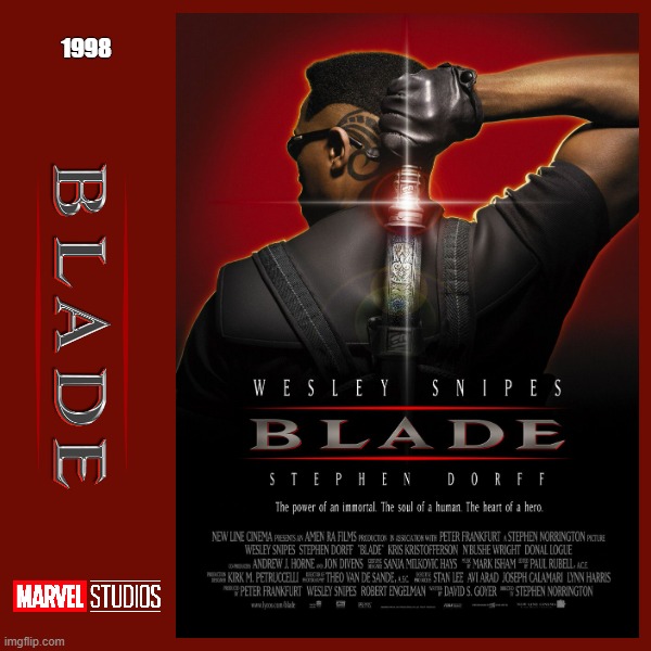 Blade 1998 | 1998 | image tagged in memes | made w/ Imgflip meme maker
