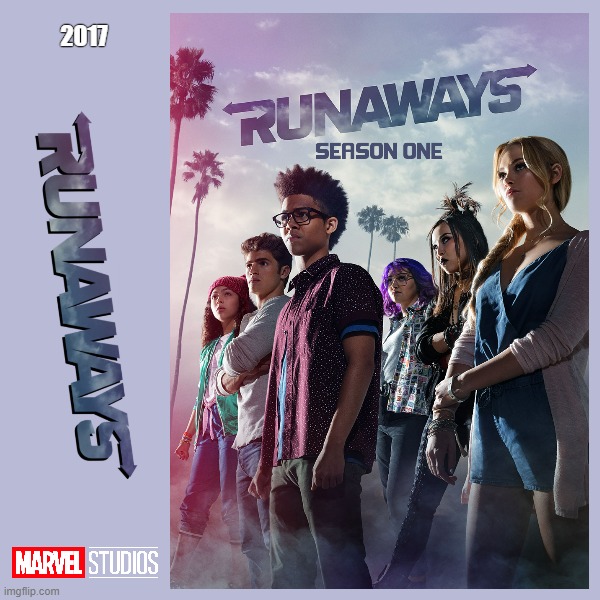 Marvel's Runaways 2017 Season 01 | 2017 | image tagged in memes | made w/ Imgflip meme maker
