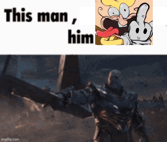 https://imgflip.com/i/62r86e?nerp=1693938449#com27396861 | image tagged in this man _____ him | made w/ Imgflip meme maker