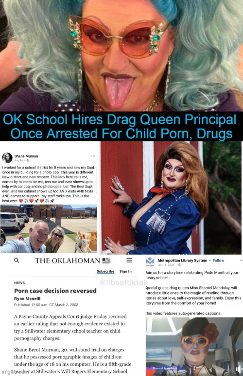 He/She reads books about gender to kids while dressed in drag | image tagged in politics,principal,drag queen,children,how low can they go,oklahoma | made w/ Imgflip meme maker