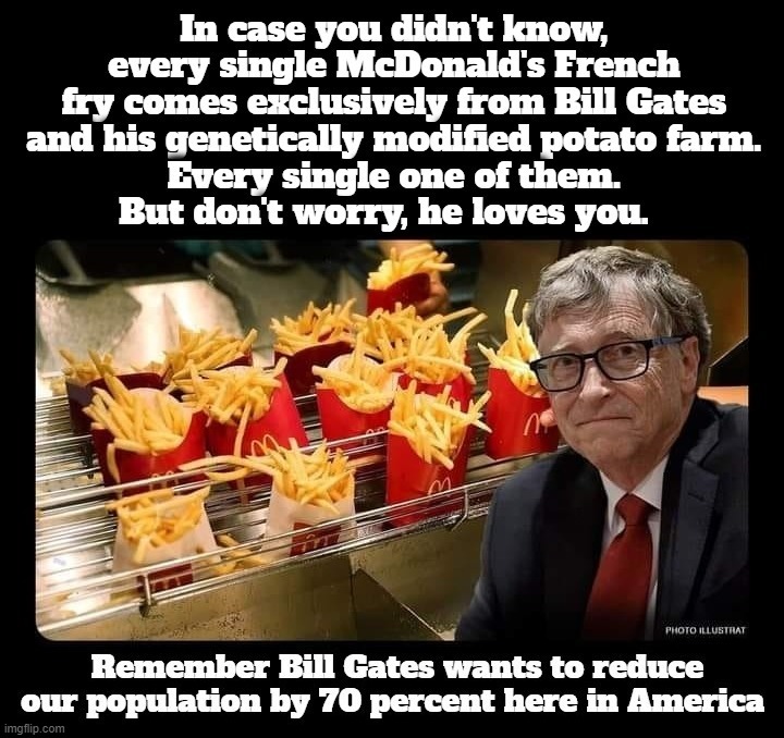 Time to Add McDonalds to the 'Woke' BOYCOTT List! | image tagged in mcdonalds,gmo fruits vegetables,bill gates,agenda 2030,depopulation,genocide | made w/ Imgflip meme maker