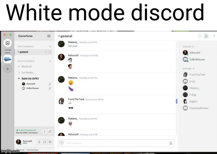 does discord even have a white mode?? | White mode discord | image tagged in discord,white,cursed image,scary,cursed,what the hell | made w/ Imgflip meme maker